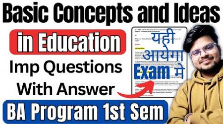 Basic Concepts and Ideas in Education: Important Question With Answer BA Program 1st Sem - DU SOL