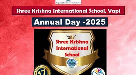 1 DAY II ANNUAL DAY II SHREE KRISANA INTERNATIONAL SCHOOL VAPI DATE 10-01-2025