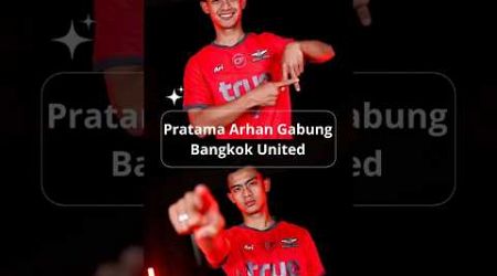 Pratama Arhan Gabung Bangkok United #shorts #pratamaarhan #timnasindonesia