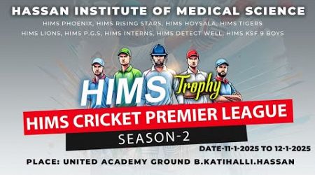 HASSAN INSTITUTE OF MEDICAL SCIENCE | HIMS CRICKET PREMIER LEAGUE SEASON-2 day 1