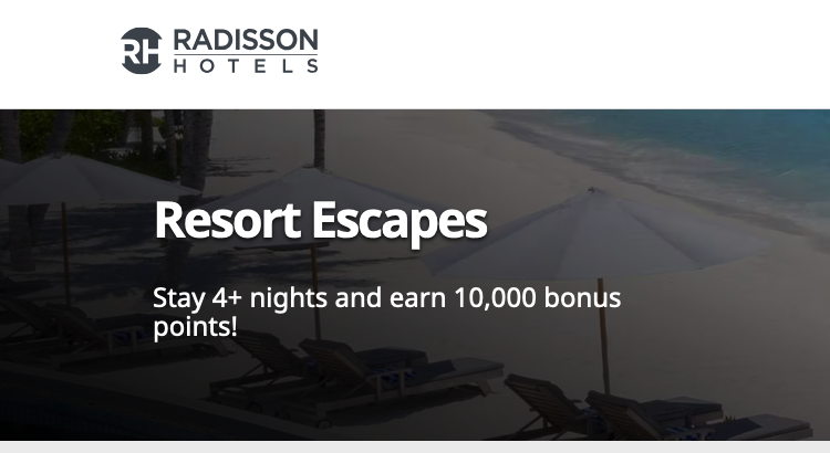 July 31 Bonus Offer Highlight: Radisson Rewards – 10,000 bonus points for stays at resort locations