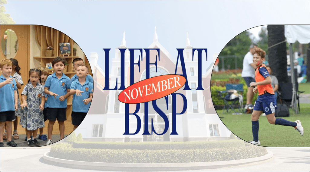 Life at BISP November 2024 - British International School Phuket